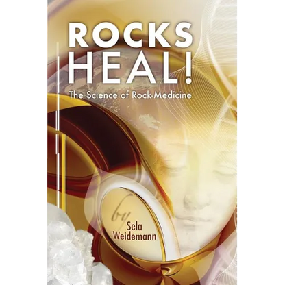 Rocks Heal!: The Science of Rock-Medicine - Paperback