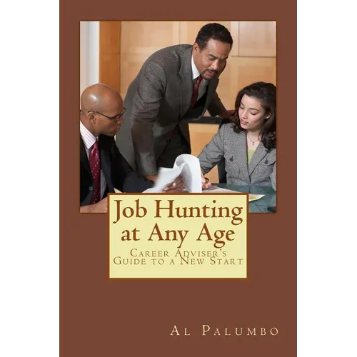 Job Hunting at Any Age: Career Adviser's Guide to a New Start - Paperback