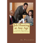 Job Hunting at Any Age: Career Adviser's Guide to a New Start - Paperback