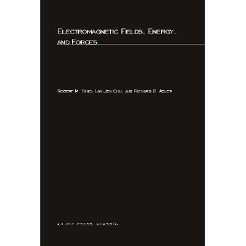Electromagnetic Fields, Energy, and Forces - Paperback
