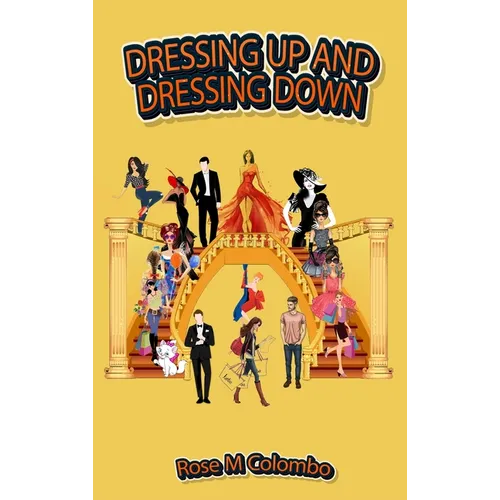 Dressing Up and Dressing Down - Hardcover