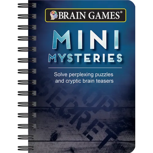 Brain Games - To Go - Mini Mysteries: Solve Perplexing Puzzles and Cryptic Brain Teasers - Spiral
