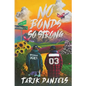 No Bonds So Strong - Paperback