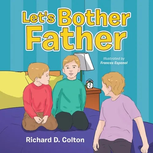 Let's Bother Father - Paperback