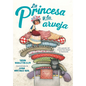 La Princesa Y La Arveja / La Princesa and the Pea - Hardcover