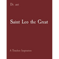 Saint Leo the Great: A Timeless Inspiration - Paperback