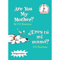 Are You My Mother?/¿Eres Tú Mi Mamá? (Bilingual Edition) - Hardcover