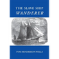 The Slave Ship Wanderer - Paperback