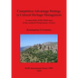 Competitive Advantage Strategy in Cultural Heritage Management: A case-study of the Mani area in the southern Peloponnese, Greece - Paperback