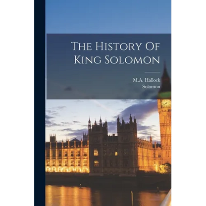 The History Of King Solomon - Paperback