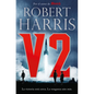 V2 / V2: A Novel of World War II - Hardcover