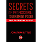 Secrets of Professional Tournament Poker: The Essential Guide - Hardcover