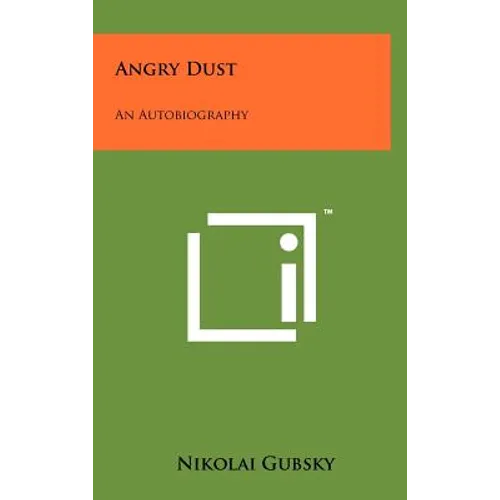Angry Dust: An Autobiography - Hardcover