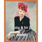 Lucy A to Z: The Lucille Ball Encyclopedia - Paperback