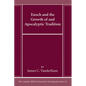 Enoch and the Growth of and Apocalyptic Tradition - Hardcover