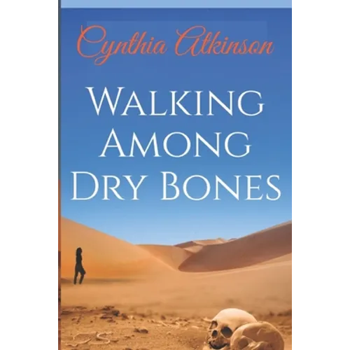 Walking Among Dry Bones - Paperback