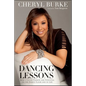 Dancing Lessons: How I Found Passion and Potential on the Dance Floor and in Life - Hardcover