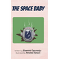 The Space Baby - Hardcover