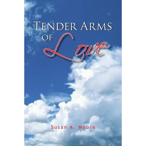 Tender Arms of Love - Paperback
