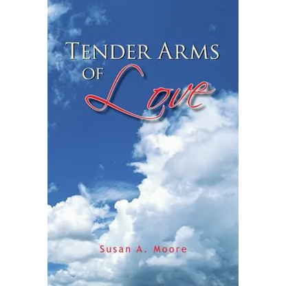 Tender Arms of Love - Paperback