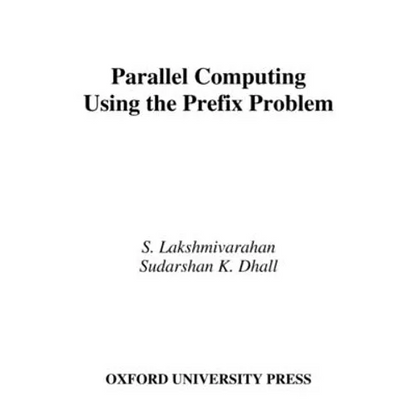 Parallel Computing Using Prefix Problem - Hardcover