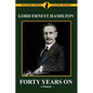 Forty Years On: The Memoirs of Lord Ernest Hamilton - Paperback