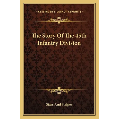 The Story Of The 45th Infantry Division - Paperback