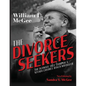 The Divorce Seekers: The Intimate True Story of a Nevada Divorce Ranch Wrangler - Paperback