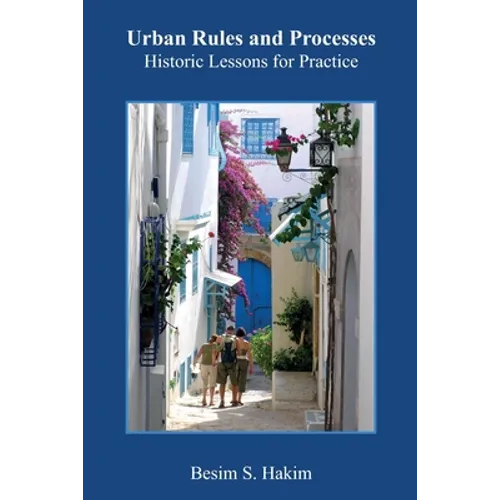 Urban Rules and Processes: Historic Lessons for Practice - Paperback