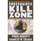 Crosshairs on the Kill Zone - Paperback