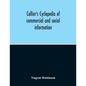 Collier'S Cyclopedia Of Commercial And Social Information And Treasury Of Useful And Entertaining Knowledge On Art, Science, Pastimes, Belles-Lettres, - Paperback