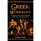 Greek Mythology: A Complete Guide to Greek Mythology, Greek Gods, and Ancient Greece - Hardcover
