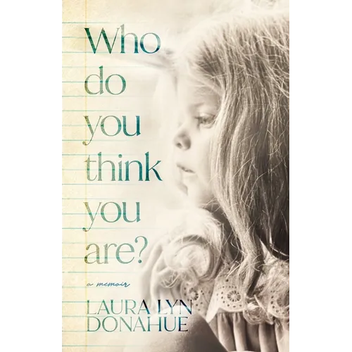 Who Do You Think You Are?: a memoir - Paperback