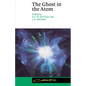 The Ghost in the Atom: A Discussion of the Mysteries of Quantum Physics - Paperback