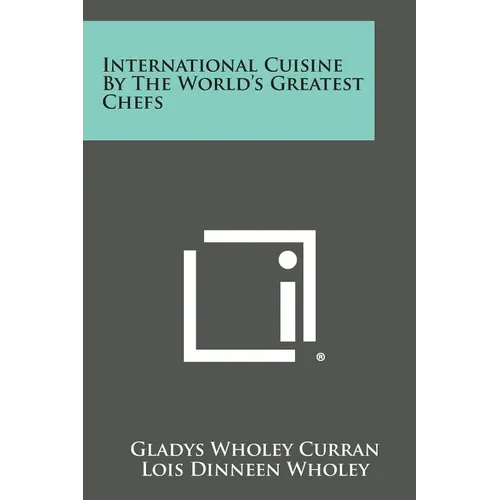International Cuisine by the World's Greatest Chefs - Paperback