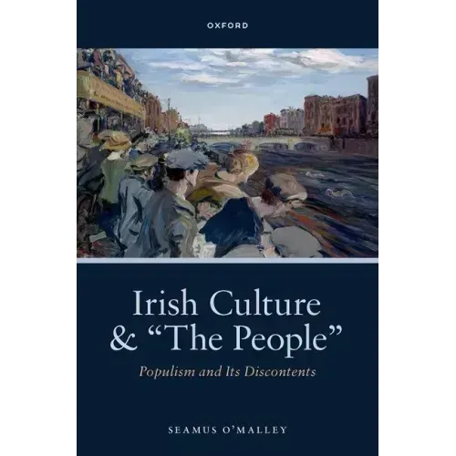 Irish Culture and "The People": Populism and Its Discontents - Hardcover