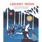 Cherry Moon: Little Poems Big Ideas Mindful of Nature - Hardcover