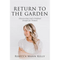 Return to the Garden: Discovering God's Original Design for Women - Paperback