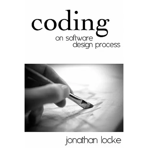 Coding: On Software Design Process - Paperback