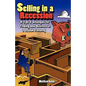 Selling in a Recession: 21 Tips and Strategies for Finding New Business in a Tough Economy, or Sales Prospecting Secrets, Sales Motivation, Ne - Paperback