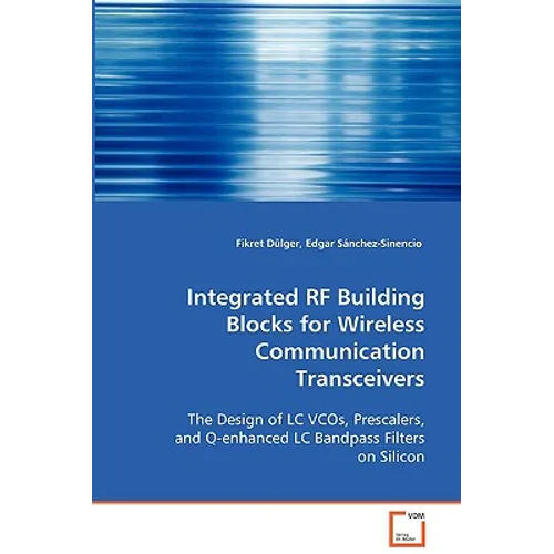 Integrated RF Building Blocks for Wireless Communication Transceivers - Paperback