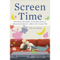 Screen Time: How Electronic Media--From Baby Videos to Educational Software--Affects Your Young Child - Paperback