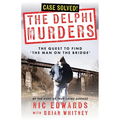 The Delphi Murders: The Quest To Find 'The Man On The Bridge' - Paperback