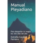 Manual Pleyadiano: Para despertar tu magia los 365 días del año - Paperback