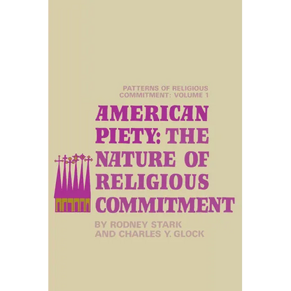 American Piety: The Nature of Religious Commitment - Paperback