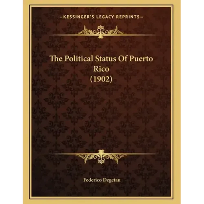 The Political Status Of Puerto Rico (1902) - Paperback