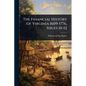 The Financial History Of Virginia 1609-1776, Issues 10-12 - Paperback
