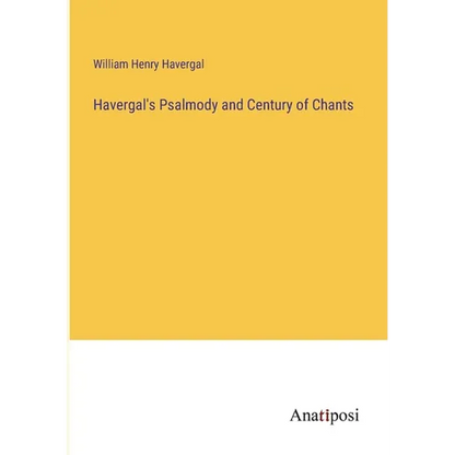 Havergal's Psalmody and Century of Chants - Paperback