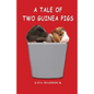 A Tale of Two Guinea Pigs - Paperback