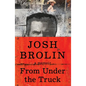 From Under the Truck: A Memoir - Hardcover